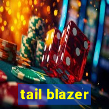 tail blazer